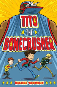 Download a free audiobook for ipod Tito the Bonecrusher 9781250233318 DJVU iBook PDF (English Edition) by Melissa Thomson