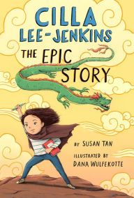 Free pdf it ebooks download Cilla Lee-Jenkins: The Epic Story 9781250233424  by Susan Tan, Dana Wulfekotte in English