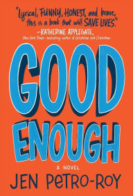 Title: Good Enough: A Novel, Author: Jen Petro-Roy