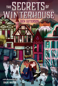 Title: The Secrets of Winterhouse (Winterhouse Series #2), Author: Ben Guterson