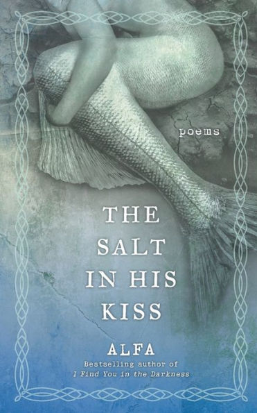 The Salt in His Kiss: Poems