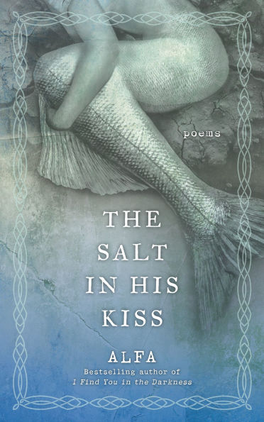 The Salt His Kiss: Poems