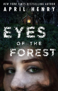 Free audiobook downloads Eyes of the Forest by April Henry PDF CHM PDB