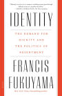 Identity: The Demand for Dignity and the Politics of Resentment