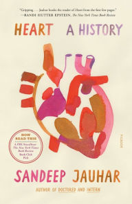 Title: Heart: A History, Author: Sandeep Jauhar