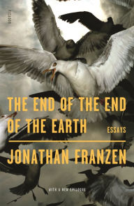 Free downloadable books for ipods The End of the End of the Earth  by Jonathan Franzen