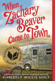 Title: When Zachary Beaver Came to Town Collector's Edition, Author: Kimberly Willis Holt