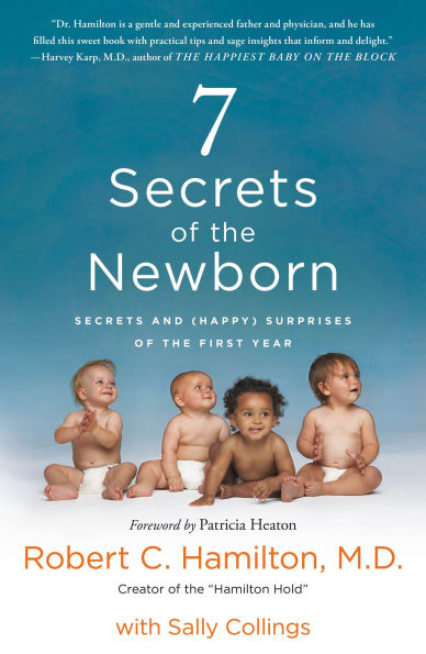 7 Secrets of the Newborn: and (Happy) Surprises First Year