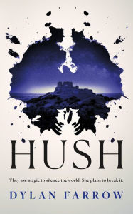 Title: Hush: A Novel, Author: Dylan Farrow