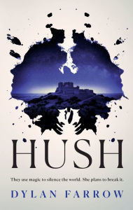 Title: Hush: A Novel, Author: Dylan Farrow