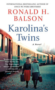 Title: Karolina's Twins: A Novel, Author: Ronald H. Balson