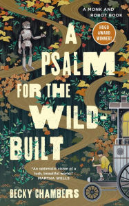 Free books in public domain downloads A Psalm for the Wild-Built by Becky Chambers 9781250236210 in English MOBI RTF ePub