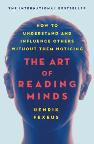 Download english book for mobile The Art of Reading Minds: How to Understand and Influence Others Without Them Noticing  9781250236401 (English Edition)