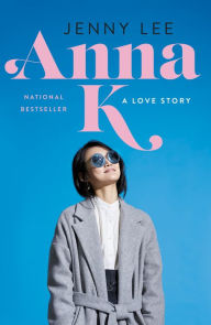 Google free ebooks download Anna K: A Love Story by Jenny Lee  (English Edition) 9781250236432