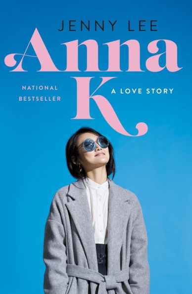 Anna K: A Love Story (Anna K Series #1)