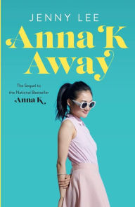 Amazon download books online Anna K Away by Jenny Lee ePub PDF FB2