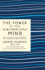 The Power of Your Subconscious Mind: The Complete Original Edition: Also Includes the Bonus Book 