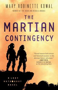 Title: The Martian Contingency: A Lady Astronaut Novel, Author: Mary Robinette Kowal