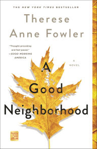 Mobile downloads ebooks free A Good Neighborhood CHM RTF English version by Therese Anne Fowler 9781250272782