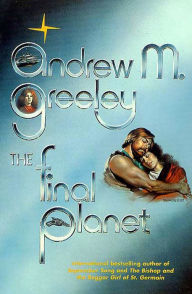 Title: The Final Planet, Author: Andrew M. Greeley