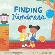 Title: Finding Kindness, Author: Deborah Underwood