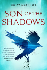 Free computer books for download in pdf format Son of the Shadows: Book Two of the Sevenwaters Trilogy 9781250238672 in English
