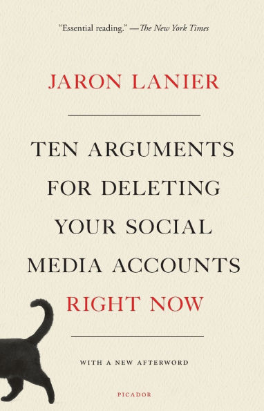 Ten Arguments for Deleting Your Social Media Accounts Right Now