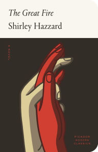 Title: The Great Fire: A Novel, Author: Shirley Hazzard
