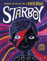 Title: Starboy: Inspired by the Life and Lyrics of David Bowie, Author: Jami Gigot