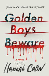 Golden Boys Beware: A Novel