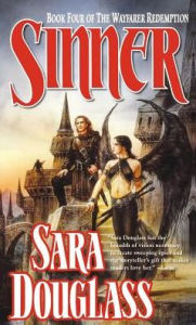 Title: Sinner: Book Four of The Wayfarer Redemption, Author: Sara Douglass