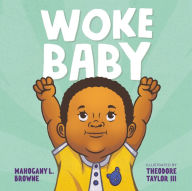 Title: Woke Baby, Author: Mahogany L. Browne