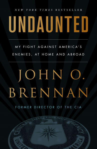 Undaunted: My Fight Against America's Enemies, At Home and Abroad