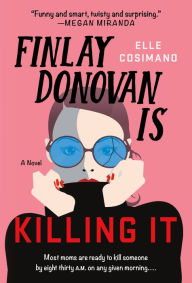 Free online book downloads for ipod Finlay Donovan Is Killing It: A Mystery by Elle Cosimano 9781250242204