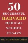 50 Successful Harvard Medical School Essays