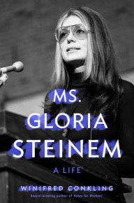 Free downloadable books for nextbook Ms. Gloria Steinem: A Life (English literature) 9781250244574 by Winifred Conkling