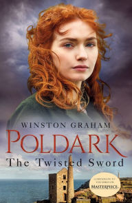Free english ebooks pdf download The Twisted Sword: A Novel of Cornwall, 1815 by Winston Graham 9781250244765