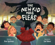 Ebooks downloads free The New Kid Has Fleas by Ame Dyckman, Eda Kaban DJVU RTF