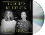 Touched by the Sun: My Friendship with Jackie