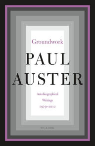 Groundwork: Autobiographical Writings, 1979-2012