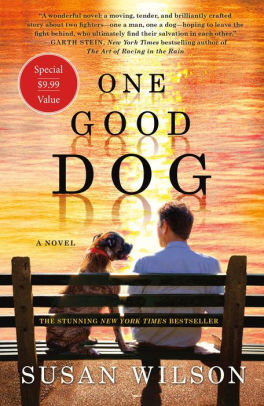 One Good Dog: A Novel by Susan Wilson, Paperback | Barnes & Noble®