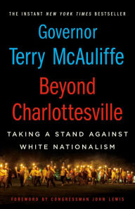 Title: Beyond Charlottesville: Taking a Stand Against White Nationalism, Author: Terry McAuliffe