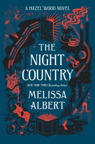Title: The Night Country (Hazel Wood Series #2), Author: Melissa Albert