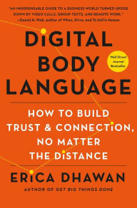 Forums for downloading books Digital Body Language: How to Build Trust and Connection, No Matter the Distance RTF PDB CHM (English Edition) by Erica Dhawan 9781250246523