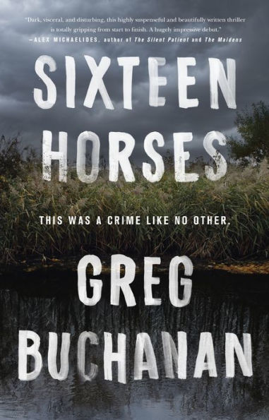 Sixteen Horses: A Novel