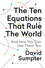 Top downloaded books on tape The Ten Equations That Rule the World: And How You Can Use Them Too 9781250246967 by  English version iBook