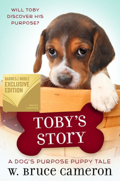 Toby's Story (B&N Exclusive Edition) (A Dog's Purpose Puppy Tale Series)