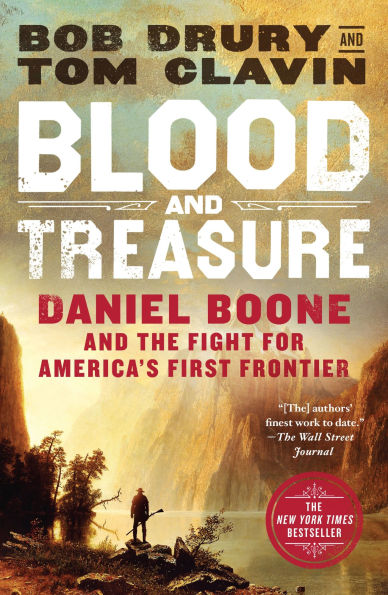 Blood and Treasure: Daniel Boone the Fight for America's First Frontier