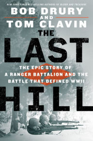 Best free ebook pdf free download The Last Hill: The Epic Story of a Ranger Battalion and the Battle That Defined WWII