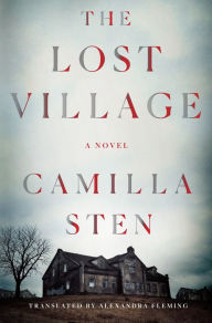 Title: The Lost Village, Author: Camilla Sten